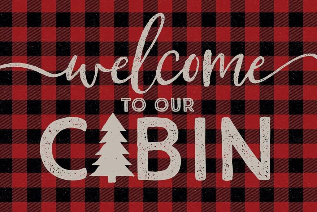 Welcome to our Cabin 12" x 18" Sign